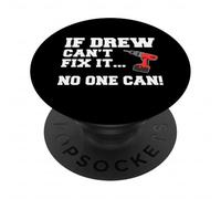 Drew Name Can't Fix It No One Can Handyman Construction PopSockets Adhesive PopGrip