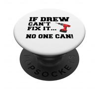 Drew Name Can't Fix It No One Can Handyman Construction PopSockets Adhesive PopGrip