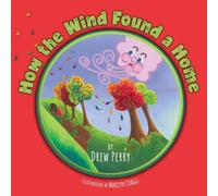 Drew Perry How the Wind Found a Home Book - Paperback Drew Perry Multicolor