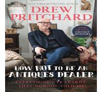 Drew Pritchard How Not to Be an Antiques Dealer Hardback Book Drew Pritchard Multicolor