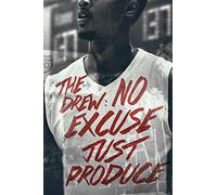 Drew, The: No Excuse, Just Produce