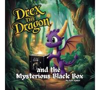 Drex the Dragon and the Mysterious Black Box