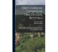 Drey Curieuse Chymische Tractätlein, betittelt: Ambrosii Müllers Paradeis-Spiegel, Darin zu besehen die höchste Medicin, Gold und Menschen damit zu curiren. Der Teutschen Schützen-Hoff.