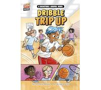 Dribble Trip Up: A Basketball Graphic Novel (Slam Dunk Graphics)