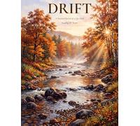Drift: A Personal Record of a Life Lived Reading the Water (Heirloom)