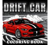 Drift Car Coloring Book: Unique Collection of 50 Amazing Drifting Car Designs | Perfect for Kids and Adults | Fun and Creative Ways to Relax