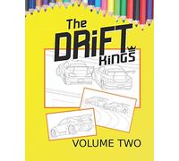 Drift Kings Coloring Book Volume 2: A Drift Car Coloring Book For Kids Of All Ages (Drift Kings Coloring Books)