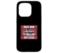 Drift Now Cry Later For Drifting Vehicle Drift Racer Drifter Case for iPhone 15 Pro