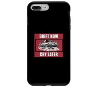 Drift Now Cry Later For Drifting Vehicle Drift Racer Drifter Case for iPhone 7 Plus/8 Plus