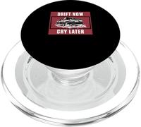 Drift Now Cry Later For Drifting Vehicle Drift Racer Drifter PopSockets PopGrip for MagSafe