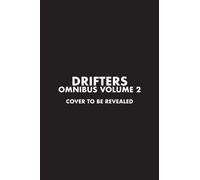 Drifters Omnibus Volume 2