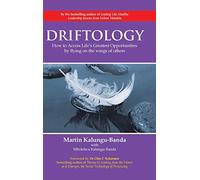 Driftology: How to Access Life's Greatest Opportunities by flying on the WINGS of others