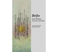 Drifts: Texas Writers: Interviews and Profiles
