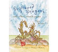 Driftwood Dragons: And Other Seaside Poems