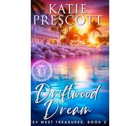 Driftwood Dream: A Key West Family Saga of Sisters, Secrets, and Second Chances (Key West Treasures)