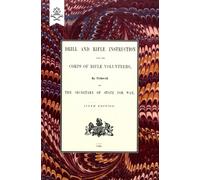 Drill And RIfle Instruction For The Corps Of Rifle Volunteers 1860