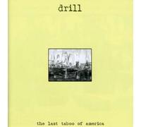 Drill - The Last Taboo Of America