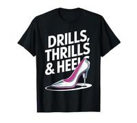 Drills Thrills Heels for Orthopedic Surgeons Humor T-Shirt