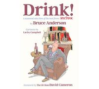 Drink!: A seasonal selection of the best from The Spectator