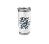 Drink Coffee Catch Babies Repeat, Neonatal NICU Nurses Stainless Steel Insulated Tumbler