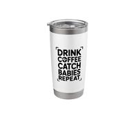 Drink Coffee, Catch Babies Repeat, NICU Neonatal Nurses Stainless Steel Insulated Tumbler