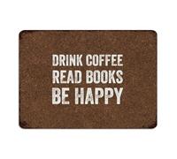 Drink Coffee Read Books Be Happy Custom Metal Sign Fashion Chic Dining Room Wall Art Plaques Home Decor Garage Signs for Terrace Front Door Backyard 10x14 Inch