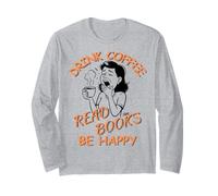 Drink Coffee Read Books Be Happy Design for Book Lovers Long Sleeve T-Shirt