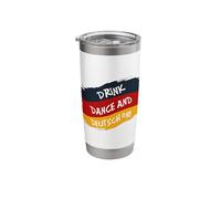 Drink Dance and Deutsch On Stainless Steel Insulated Tumbler