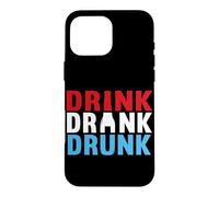 Drink Drank Drunk Bartenders Alcohol Beer Drinking Case for iPhone 16 Pro Max