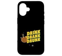 Drink Drank Drunk (Funny Drinking Party Statement) Case for iPhone 16