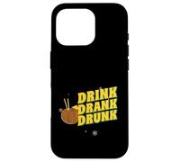 Drink Drank Drunk (Funny Drinking Party Statement) Case for iPhone 16 Pro