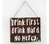 Drink First Drink Hard No Mercy Wood Sign Distressed Home Art Decor Wooden Signs Cute Wooden Plaque for Living Room Bathroom 10x12 Inch