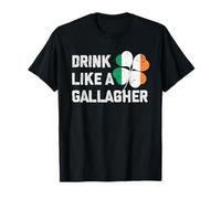 Drink Like A Gallagher Men | Funny St Patricks Day Tee T-Shirt