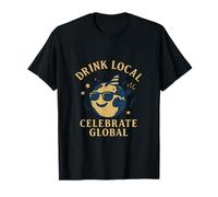 Drink Local Celebrate Global Party Globe Graphic T-Shirt