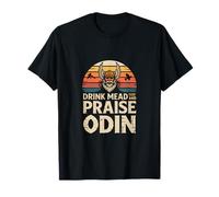Drink Mead and Praise Odin Viking Norse T-Shirt
