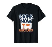 Drink Now Adult Later Beer Wine Bar Graphic T-Shirt