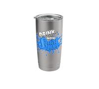 Drink Now Squirt Later - Hydrate 4 Better Performance in Bed Stainless Steel Insulated Tumbler
