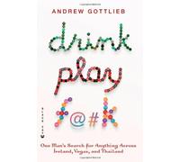 Drink, Play, F@#K by Andrew Gottlieb (29-Jan-2009) Paperback