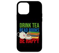 Drink Tea Read Books Be Happy Bookworm Coffee And Tea Lover Case for iPhone 12 mini