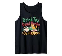 Drink Tea Read Books Be Happy Funny Cat Lover Reading Tank Top
