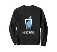 Drink Water - Stay Hydrated, H2O, Gym, Running, Workout, Jog Sweatshirt