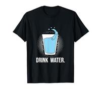Drink Water - Stay Hydrated, H2O, Gym, Running, Workout, Jog T-Shirt
