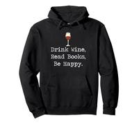 Drink Wine, Read Books, Be Happy Book | for Readers Pullover Hoodie