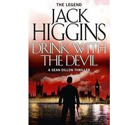 Drink with the Devil: A Gripping Action Thriller About a Deadly Race for Stolen Gold: Book 5 (Sean Dillon Series)