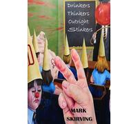 Drinkers Thinkers Outright Stinkers (New Poets)