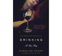 Drinking: A Love Story