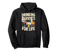 Drinking Buddies for Life Funny Beer Shirt Pullover Hoodie