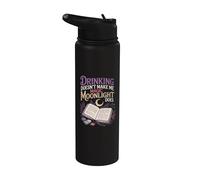 Drinking Doesn't Make Me Magic Moonlight Does Sober Stainless Steel Insulated Water Bottle