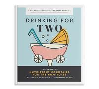 Drinking for Two: Nutritious Mocktails for the Mom-To-Be: A Collection of Nutritious Mocktails for the Mom-To-Be