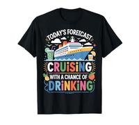 Drinking Forecast Funny Cruise Humor Cocktail Ocean Vibes T-Shirt